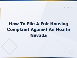 How to File a Fair Housing Complaint Against an Hoa in Nevada